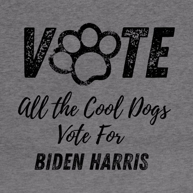 Election Dog All the Cool Dogs vote for Biden Harris democrat Dog design by Butterfly Lane